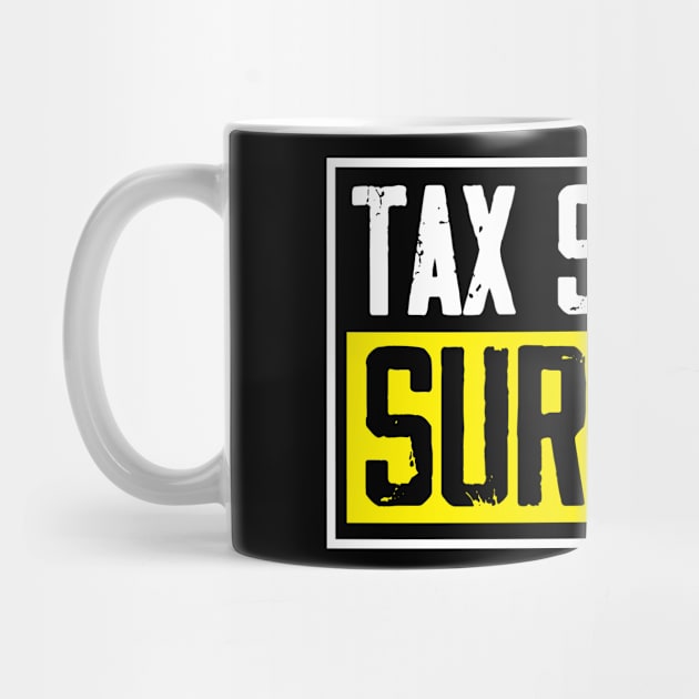 Tax Season Survivor by ShirtsShirtsndmoreShirts